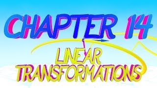 CalcBLUE 1 : Ch. 14 : LINEAR TRANSFORMATIONS : INTRO