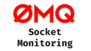 Learn ZeroMQ — 16 Socket Monitoring
