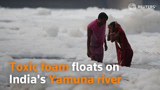 Toxic foam floats on India's Yamuna river - News