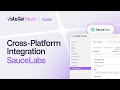 How to Run Cross-Platform Tests on Sauce Labs with vStellar Studio