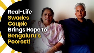 Real-Life Swades Couple Brings Hope to Bengaluru’s Poorest!