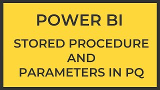 How To Load Data In Power BI With Stored Procedure and Parameters | Power BI Tutorial