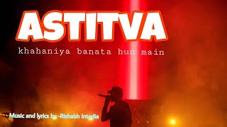 Astitva- khahaniya banata hun, Rishabh | offical rap song