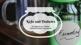 Podcast Episode 72: Kefir and Diabetes