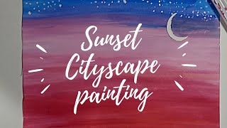 How to paint sunset cityscape | How to draw painting for beginners | Easy and beautiful | MAC