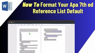 How To Format Your APA 7th Ed Reference List Default | Quick & Easy