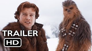 Solo: A Star Wars Story Official Trailer #1 (2018) Han Solo Sci-Fi Movie HD