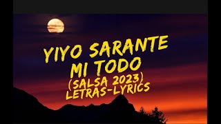 Yiyo Sarante - Mi Todo (Salsa 2023) Letras-Lyrics  #mitodo #quéagonía #yiyosarante