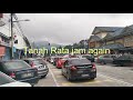 traffic jam in cameron highlands 从冷力到碧兰彰看车龙