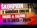 ♏︎ ŠKORPION - 2 Godine Novog CIklusa Donosi Promjene! MARS & KAZIMI NOVEMBAR 2023 - 2026