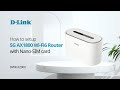 How to setup D-Link DWR-X2000 5G AX1800 Wi-Fi6 Router with nano-SIM Card?