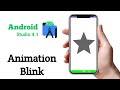 Tutorial Animation Blink in Android Studio 4.1