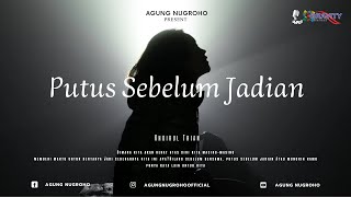 Musikalisai Agung : Putus Sebelum Jadian (Khoirul Trian)