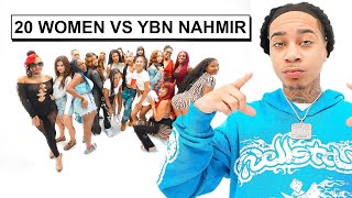 20 WOMEN VS 1 RAPPER : YBN NAHMIR