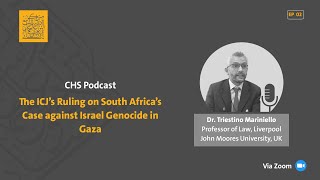 CHS Podcast | Episode 2 | The ICJ’s Ruling on South Africa’s Case against Israel Genocide in Gaza