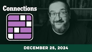 Doug Plays NYT Connections 12/25 (New York Times Puzzle Game)