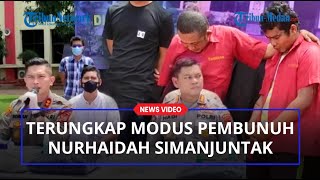 Terungkap Modus Pembunuh Nurhaidah Simanjuntak Terungkap, Incar Emak-emak Pakai Perhiasan