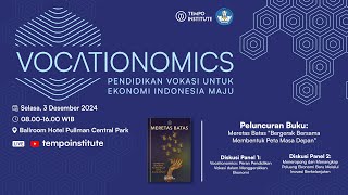 VOCATIONNOMICS: PENDIDIKAN VOKASI UNTUK EKONOMI INDONESIA MAJU