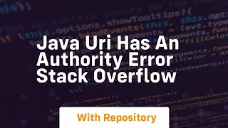 java uri has an authority error stack overflow