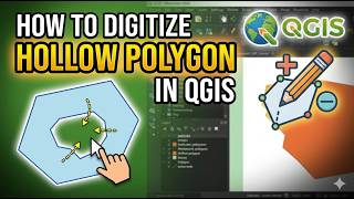 How to Digitize a Hollow Polygon in QGIS (Add Rings & Holes Tutorial)
