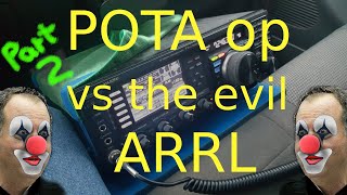 POTA Op. vs the Evil ARRL - part 2 of 2