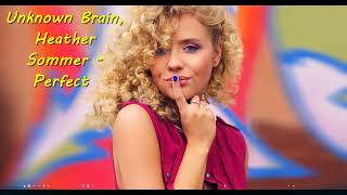Сomposition  Unknown Brain, Heather Sommer - Perfect (Vocal deep house mix)