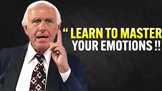 Learn To Master Your Emotions - Jim Rohn Motivation