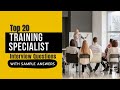 Training Specialist Interview Questions and Answers for 2024