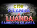 BAIRRO DO KILAMBA EM LUANDA. EZA POTO TE MAIS NA AFRIQUE NA ANGOLA. COMMUNE DE KILAMBA A LUANDA