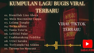 Kumpulan Lagu Bugis Viral Terbaru | Bismillah Lino Ahera - Lolang Tungke - Mula Macenning Cappa