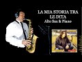 LA MIA STORIA TRA LE DITA - G. Grignani - Alto Sax & Piano - Free score