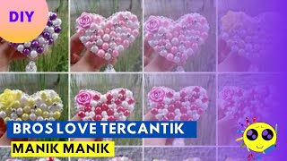 DIY Tutorial Bross Love | Cara Membuat Bros Bentuk Hati Dari Manik Manik