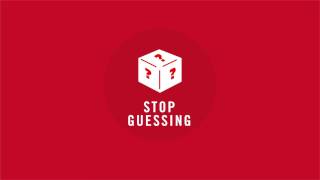 Stop Guessing