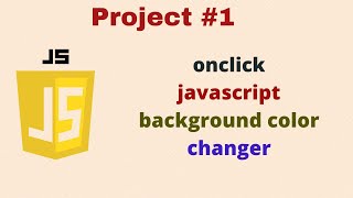 JavaScript Background Color Changer project # 01