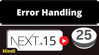 Next.js 15 Tutorial - 25 - Error Handling | TypeScript | Hindi