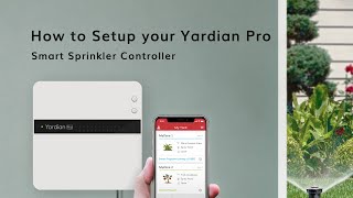 How to set up your Yardian Pro Smart Sprinkler Controller