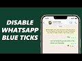 How To Disable Blueticks On WhatsApp