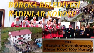 Borçka Belediyesi Kadınlar Korosu , Yöresel Türküler #borçka