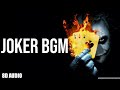 Joker bgm 8D AUDIO