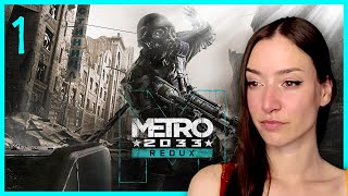 [Part 1] Metro 2033 Redux ◈ 1st Playthrough [PC]