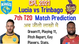Saint Lucia Kings vs Trinbago Knight Riders 7th  T20 Match   | SLK vs TKR Dream11 Team