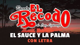 🎤🎼 Banda El Recodo - El Sauce y La Palma Con Letra en Vivo Sinaloense Clásicas bailar y pistear