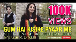 Gum Hai Kisike Pyaar Me | Samir & Dipalee Date | Shot in Royal Arsenal Woolwich UK