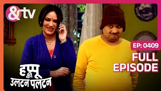Happu की Family क्यू Disappointed है ? | Happu Ki Ultan Paltan Full Ep 409 | 7 Jan 21 @andtvchannel