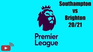 Southampton vs Brighton Live 🔴 | English Premier League Simulation 20/21 14/3/2021