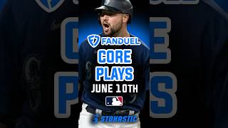 FanDuel MLB DFS CORE PLAYS For Today! | MLB DFS Picks | Monday June 10th, 2024