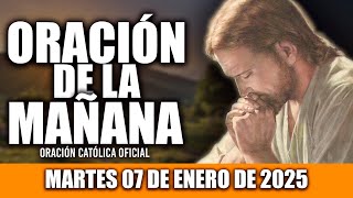 ORACION DE LA MAÑANA DE HOY MARTES 07 DE ENERO DE 2025|Oración Católica|DIOS ES AMOR Y COMPASIÓN