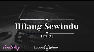 Hilang Sewindu - Titi DJ (KARAOKE PIANO - FEMALE KEY)