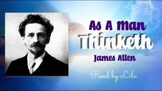 As A Man Thinketh (1903) by James Allen (Read by Lila) *Happy Spring 2022*
