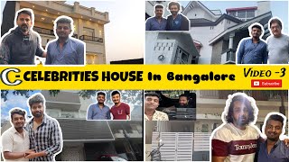 | C-CELEBRITIES HOUSE in Bangalore |  Bangalore round | meeting Celebrities | Video - 3 |